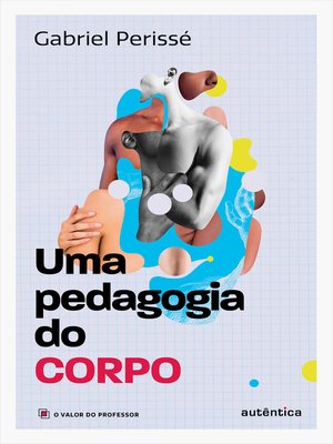 cover image of Uma pedagogia do corpo (Coleção O valor do professor, Volume 1)